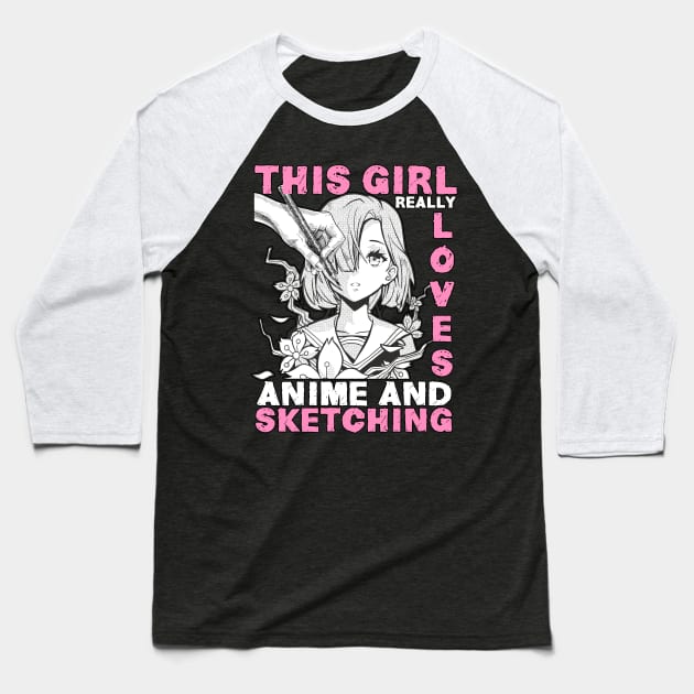 This Girl Really Loves Anime & Sketching Otaku Baseball T-Shirt by TheTeeBee